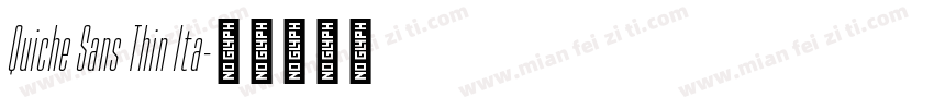 Quiche Sans Thin Ita字体转换